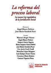 REFORMA DEL PROCESO LABORAL, LA | 9788490046098 | ÁNGEL BLASCO PELLICER/JOSÉ MARÍA GOERLICH PESET/MANUEL ALEGRE NUENO/AMPARO ESTEVE SEGARRA/MARÍA AMPA