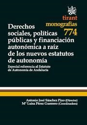 DERECHOS SOCIALES, POLÍTICAS PÚBLICAS Y FINANCIACIÓN AUTONÓMICA A RAÍZ DE LOS NUEVOS ESTATUTOS DE AUTONOMÍA | 9788490046074 | ANTONIO JOSÉ SÁNCHEZ PINO/MARÍA LUISA PÉREZ GUERRERO/ANTONIO ANTONIO PORRAS NADALES/GERARDO RUIZ-RIC