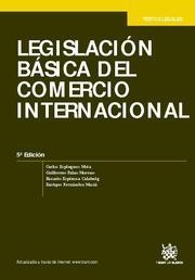 LEGISLACIÓN BÁSICA DEL COMERCIO INTERNACIONAL 5ª ED. 2011 | 9788490043684 | CARLOS ESPLUGUES MOTA/GUILLERMO PALAO MORENO/ROSARIO ESPINOSA CALABUIG/ENRIQUE FERNÁNDEZ MASIÁ