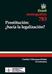 PROSTITUCIÓN : ¿HACIA LA LEGALIZACIÓN? | 9788490045480 | CAROLINA VILLACAMPA ESTIARTE/JOSEP RAMÓN BARBERÀ GOMIS/MERCÈ BIRBA FONT/SUSANNE DODILLET/JOSEP GONZÁ