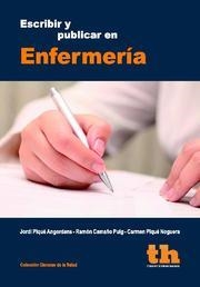 ESCRIBIR Y PUBLICAR EN ENFERMERÍA | 9788493931650 | JORDI PIQUÉ ANGORDANS/RAMÓN CAMAÑO PUIG/CARMEN PIQUÉ NOGUERGA