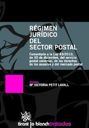 RÉGIMEN JURÍDICO DEL SECTOR POSTAL | 9788490043585 | Mª VICTORIA PETIT LAVALL/JOSÉ LUIS BLASCO DÍAZ/RAFAEL CRESPO ARCE/JOSÉ CUESTA REVILLA/JOSÉ MARÍA ELÍ