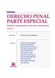 DERECHO PENAL PARTE ESPECIAL TOMO 1 DOCTRINA Y JURISPRUDENCIA CON CASOS SOLUCIONADOS | 9788490043462 | MIRENTXU CORCOY BIDASOLO/CAROLINA BOLEA BARDON/SERGI CARDENAL MONTRAVETA/JOSÉ IGNACIO GALLEGO SOLER/