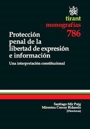 PROTECCIÓN PENAL DE LA LIBERTAD DE EXPRESIÓN E INFORMACIÓN | 9788490044506 | SANTIAGO MIR PUIG/MIRENTXU CORCOY BIDASOLO/MANUEL CANCIO MELÍA/MARC CARRILLO/JAVIER AUGUSTO DE LUCA/