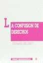 CONFUSIÓN DE DERECHOS COMO CAUSA DE EXTINCIÓN DE LA RELACIÓN OBLIGATORIA, LA | 9788480022132 | ABRIL CAMPOY, JUAN MANUEL