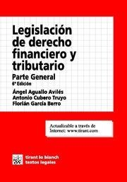 LEGISLACIÓN DE DERECHO FINANCIERO Y TRIBUTARIO PARTE GENERAL 6ª ED. 2006 | 9788484566748 | AGUALLO AVILÉS, ÁNGEL / CUBERO TRUYO, ANTONIO / GARCÍA BERRO, FLORIÁN