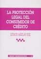 PROTECCIÓN LEGAL DEL CONSUMIDOR DE CRÉDITO, LA | 9788484424444 | AGUILAR RUIZ, LEONOR