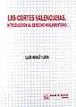 CORTES VALENCIANAS, LAS. INTRODUCCIÓN AL DERECHO PARLAMENTARIO | 9788484421269 | AGUILÓ I LÚCIA, LLUÍS