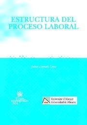 ESTRUCTURA DEL PROCESO LABORAL | 9788498761641 | ALEMAÑ CANO, JAIME