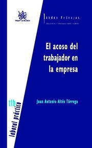 ACOSO DEL TRABAJADOR EN LA EMPRESA, EL | 9788484566922 | ALTÉS TÁRREGA, JUAN ANTONIO
