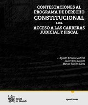 CONTESTACIONES AL PROGRAMA DE DERECHO CONSTITUCIONAL PARA ACCESO A LAS CARRERAS JUDICIAL Y FISCAL | 9788498768824 | AMORÓS MARTÍNEZ, J. AGUSTÍN / RODA ALCAYDE, JAVIER / SARRIÓN SIERRA, MANUEL
