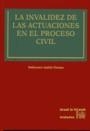 INVALIDEZ DE LAS ACTUACIONES EN EL PROCESO CIVIL, LA | 9788484562733 | ANDRÉS CIURANA, BALDOMERO