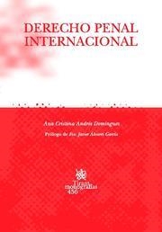 DERECHO PENAL INTERNACIONAL | 9788484567219 | ANDRÉS DOMÍNGUEZ, ANA CRISTINA