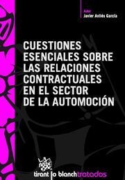 CUESTIONES ESENCIALES SOBRE LAS RELACIONES CONTRACTUALES EN EL SECTOR DE LA AUTOMOCIÓN | 9788498765168 | AVILÉS GARCÍA, JAVIER