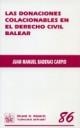 DONACIONES COLACIONALES EN EL DERECHO CIVIL BALEAR, LAS | 9788484567400 | BADENAS CARPIO, JUAN MANUEL