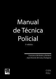 MANUAL DE TÉCNICA POLICIAL | 9788484563495 | BARBERÁ, FRANCISCO ANTÓN / DE LUIS TUREGANO, JUAN VICENTE