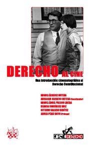 DERECHO AL CINE . UNA INTRODUCCIÓN CINEMATOGRÁFICA AL DERECHO CONSTITUCIONAL | 9788490042847 | BARRERO ORTEGA, ABRAHAM / ÁLVAREZ ORTEGA, MIGUEL / PRESNO LINERA, MIGUEL ÁNGEL