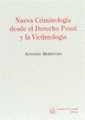 NUEVA CRIMINOLOGÍA DESDE EL DERECHO PENAL Y LA VICTIMOLOGÍA | 9788480021463 | BERISTAIN IPIÑA, ANTONIO