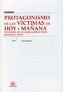 PROTAGONISMO DE LAS VÍCTIMAS DE HOY Y MAÑANA (EVOLUCIÓN EN EL CAMPO JURÍDICO PENAL, PRISIONAL Y ÉTICO) | 9788484561316 | BERISTAIN IPIÑA, ANTONIO