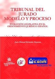 TRIBUNAL DEL JURADO MODELO Y PROCESO | 9788498761313 | BERMÚDEZ REQUENA, JUAN MANUEL