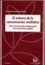 SISTEMA DE LA COMUNICACIÓN MEDIÁTICA, EL | 9788484566052 | BERNARDO PANIAGUA, JOSÉ MARÍA