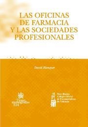 OFICINAS DE FARMACIA Y LAS SOCIEDADES PROFESIONALES, LAS | 9788484569763 | BLANQUER CRIADO, DAVID