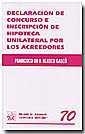 DECLARACIÓN DE CONCURSO E INSCRIPCIÓN DE HIPOTECA UNILATERAL POR LOS ACREEDORES | 9788484560562 | BLASCO GASCÓ, FRANCISCO DE PAULA