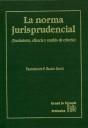 NORMA JURISPRUDENCIAL. (NACIMIENTO, EFICACIA Y CAMBIO DE CRITERIO), LA | 9788484420217 | BLASCO GASCÓ, FRANCISCO DE PAULA