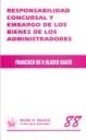 RESPONSABILIDAD CONCURSAL Y EMBARGO DE LOS BIENES DE LOS ADMINISTRADORES | 9788484567707 | BLASCO GASCÓ, FRANCISCO DE PAULA
