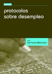 PROTOCOLOS SOBRE DESEMPLEO | 9788498769869 | BLASCO LAHOZ, JOSÉ FRANCISCO