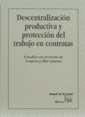 DESCENTRALIZACIÓN PRODUCTIVA Y PROTECCIÓN DEL TRABAJO EN CONTRATAS | 9788484420187 | BLAT GIMENO, FRANCISCO
