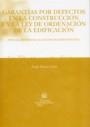 GARANTÍAS POR DEFECTOS EN LA CONSTRUCCIÓN EN LA LEY DE ORDENACIÓN DE LA EDIFICACIÓN | 9788484562795 | BRENES CORTES, JOSEFA