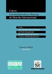 CURSOS EUROMEDITERRÁNEOS BANCAJA DE DERECHO INTERNACIONAL VOL. VIII/IX 2004/2005 | 9788498765861 | CARDONA LLORENS, JORGE