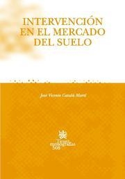 INTERVENCIÓN EN EL MERCADO DEL SUELO | 9788484569374 | CATALÁ MARTÍ, JOSÉ VICENTE