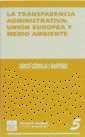 TRANSPARENCIA ADMINISTRATIVA, LA : UNIÓN EUROPEA Y MEDIO AMBIENTE | 9788480027304 | CERRILLO I MARTÍNEZ, AGUSTI