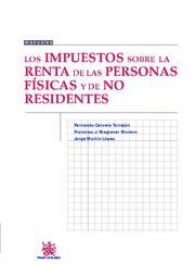 IMPUESTOS SOBRE LA RENTA DE LAS PERSONAS FÍSICAS Y DE NO RESIDENTES, LOS | 9788490044346 | CERVERA TORREJÓN, FERNANDO / MAGRANER MORENO, FRANCISCO