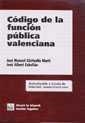 CÓDIGO DE LA FUNCIÓN PÚBLICA VALENCIANA | 9788484424949 | CHIRIVELLA MARTÍ, JOSÉ MANUEL / CEBELLÁN, JOSÉ ALBERT