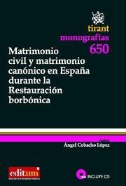 MATRIMONIO CIVIL Y MATRIMONIO CANÓNICO EN ESPAÑA DURANTE LA RESTAURACIÓN BORBÓNICA | 9788498767018 | COBACHO LÓPEZ, ÁNGEL