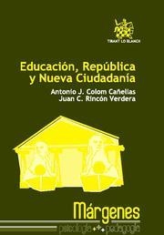 EDUCACIÓN, REPÚBLICA Y NUEVA CIUDADANÍA | 9788484567660 | COLOM CAÑELLAS, ANTONIO / RINCÓN VERDERA, JUAN C.