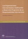 ORGANIZACIONES INTERNACIONALES, LAS : CODIFICACIÓN Y DESARROLLO PROGRESIVO DE SU RESPONSABILIDAD INTERNACIONAL | 9788483334089 | CORTÉS MARTÍN, JOSÉ MANUEL