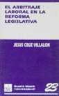 ARBITRAJE EN LA REFORMA LEGISLATIVA, EL | 9788480022491 | CRUZ VILLALÓN, JESÚS