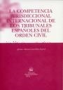 COMPETENCIA JURISDICCIONAL INTERNACIONAL DE LOS TRIBUNALES ESPAÑOLES DEL ORDEN CIVIL, LA | 9788484565185 | CUEVILLAS SAYROL, JAIME ALONSO