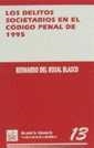 DELITOS SOCIETARIOS EN EL CODIGO PENAL DE 1995, LOS | 9788480026345 | DEL ROSAL BLASCO, BERNARDO