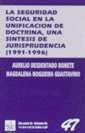 SEGURIDAD SOCIAL EN LA UNIFICACIÓN DE DOCTRINA, LA. UNA SÍNTESIS DE JURISPRUDENCIA (1991-1996) | 9788480024648 | DESDENTADO BONETE, AURELIO / NOGUEIRA GUASTAVINO, MAGDALENA