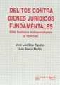 DELITOS CONTRA BIENES JURIDICOS FUNDAMENTALES | 9788480021142 | DÍEZ RIPOLLÉS, JOSÉ LUIS / MUÑOZ SÁNCHEZ, JUAN