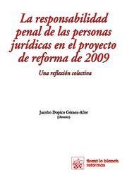 RESPONSABILIDAD PENAL DE LAS PERSONAS JURÍDICAS EN EL PROYECTO DE REFORMA DE 2009, LA | 9788490046647 | DOPICO GÓMEZ-ALLER, JACOBO