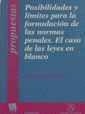 POSIBILIDADES Y LÍMITES PARA LA FORMULACIÓN DE LAS NORMAS PENALES. EL CASO DE LAS LEYES EN BLANCO | 9788480027472 | DOVAL PAIS, ANTONIO