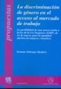 DISCRIMINACIÓN DE GÉNERO EN EL ACCESO AL MERCADO DE TRABAJO, LA | 9788498760668 | FABREGAT MONFORT, GEMMA