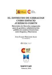 ESTRECHO DE GIBRALTAR COMO ESPACIO JURÍDICO COMÚN, EL | 9788498764239 | FERNÁNDEZ ALLÉS, JOSÉ JOAQUÍN