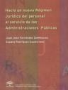 HACIA UN NUEVO RÉGIMEN JURÍDICO DEL PERSONAL AL SERVICIO DE LAS ADMINISTRACIONES PÚBLICAS | 9788483333297 | FERNÁNDEZ DOMINGUEZ, JUAN JOSÉ / RODRÍGUEZ ESCANCIANO, SUSANA